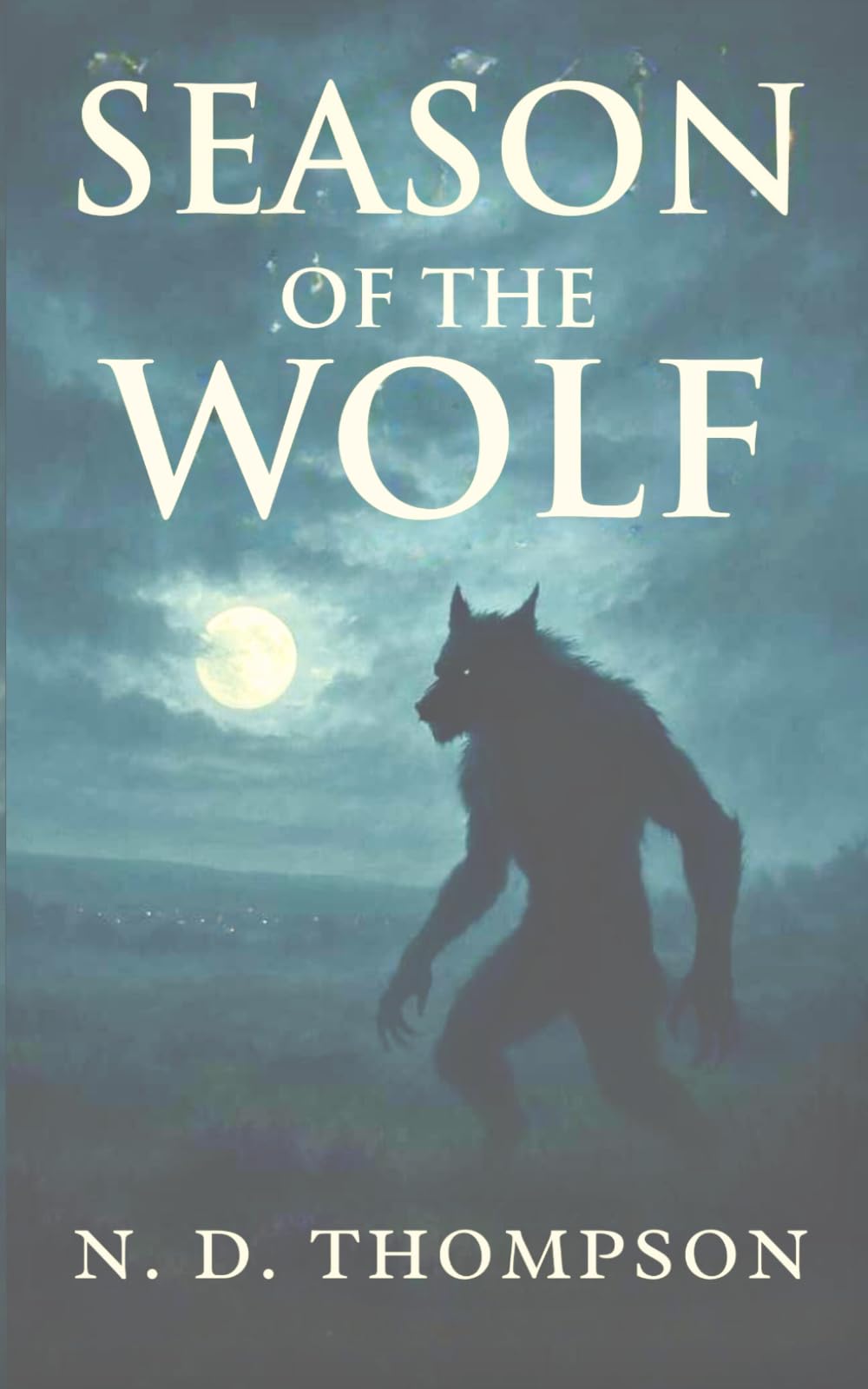Season of The Wolf: A Nostalgic Coming-of-Age Werewolf Horror (The Darker Realms)