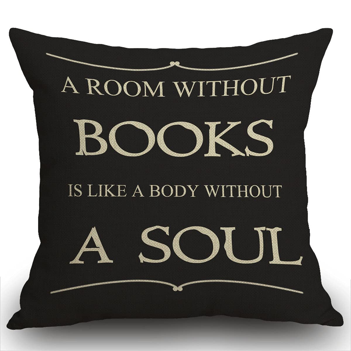 A room wthout books s lke a body wthout a soul. - Marcus Tullus