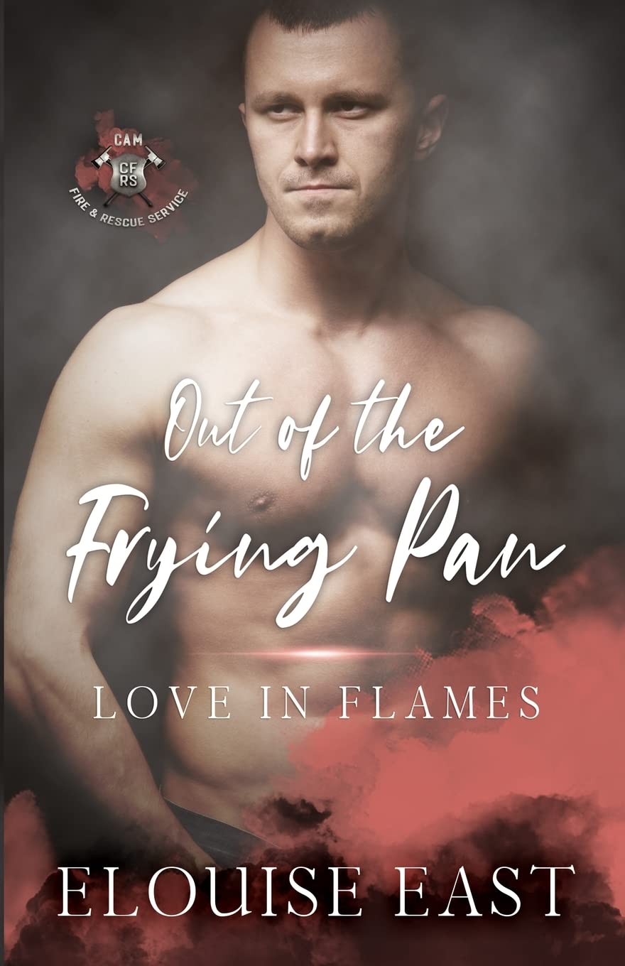 Out of the Frying Pan: 1 (Love in Flames)