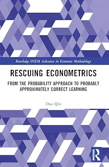 Rescuing Econometrics Routledge INEM Advances in Economic Methodology