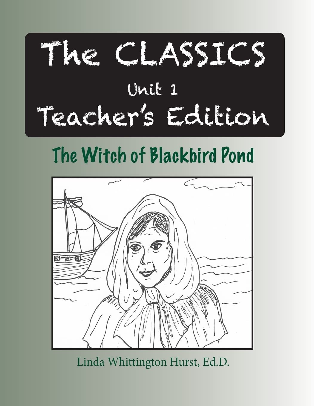 The Witch of Blackbird Pond Teacher's Edition (The Classics)