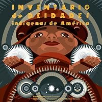 Inventario de deidades indígenas de América 9508892250 Book Cover