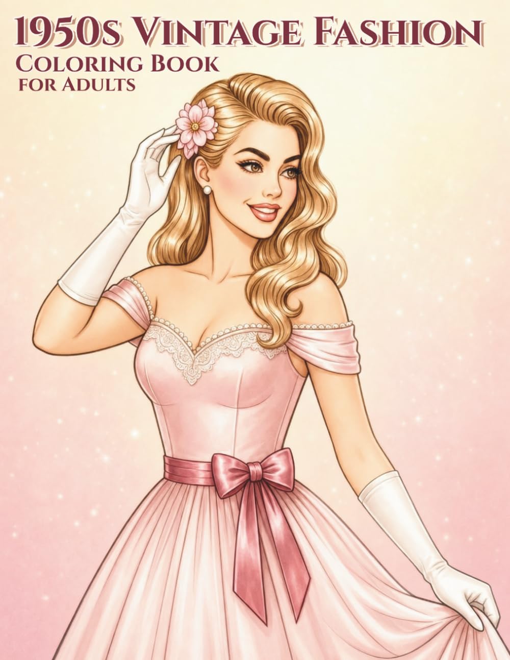 1950s Vintage Fashion Coloring Book for Adults: Elegant Retro Dresses, Glamorous Women, Classic Hairstyles and Nostalgic Relaxation: 50 Beautiful ... Designs (Vintage Lifestyle Coloring Series)
