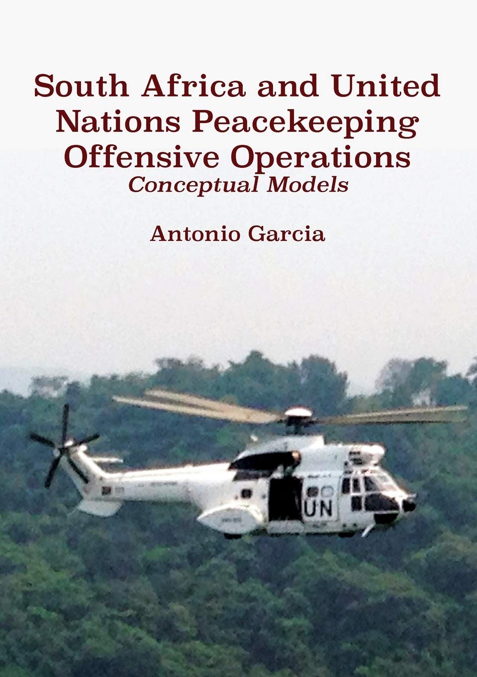 Buy South Africa and United Nations Peacekeeping Offensive Operations: Conceptual Models — BookShops.in
