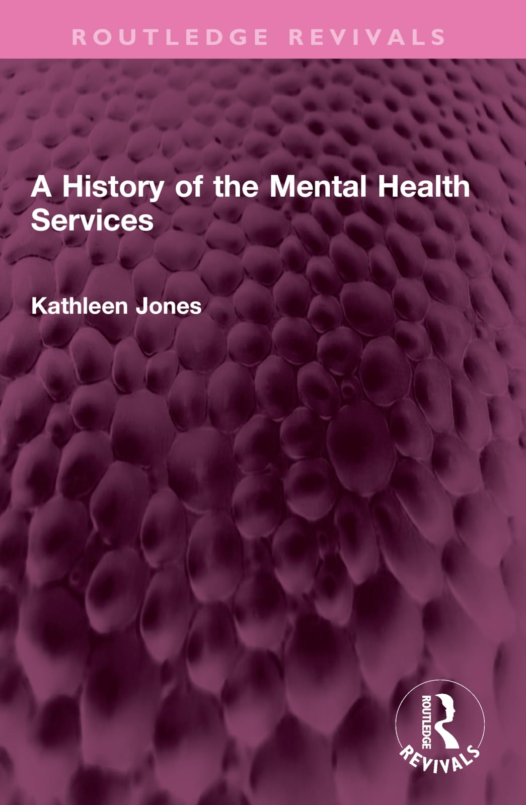 A History of the Mental Health Services (Routledge Revivals)