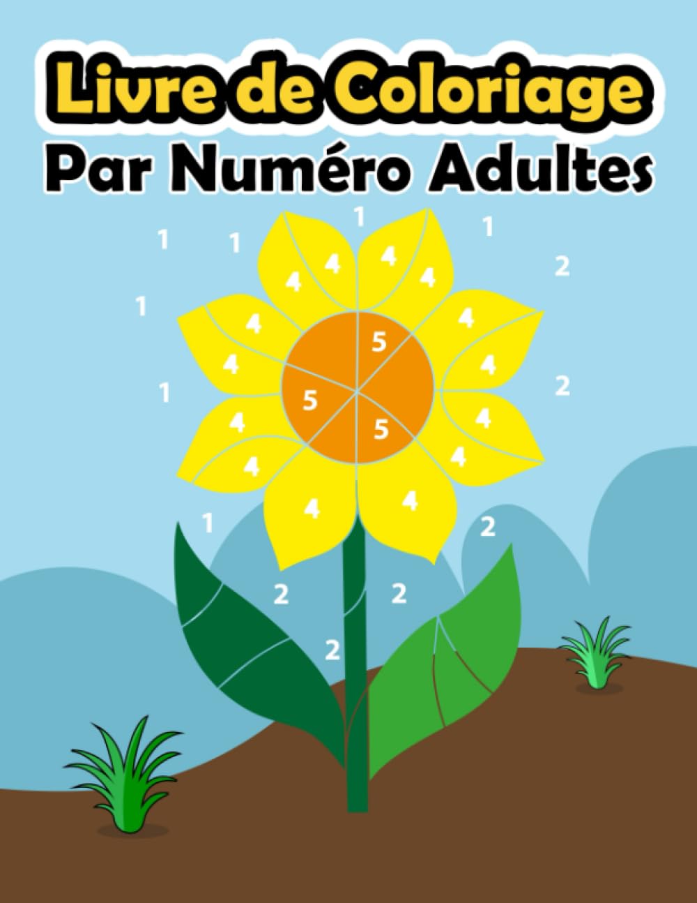 Livre de Coloriage par Numéro Adultes: Découvrez notre cahier de coloriage par numéro pour adultes et enfant, Fleurs, animaux. Réduisez votre stress