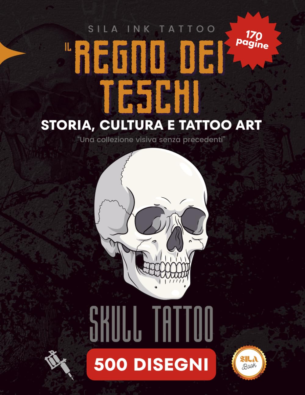 Regno dei Teschi – Storia, Cultura e Tattoo Art: Il Viaggio Definitivo nell’Universo dei Teschi