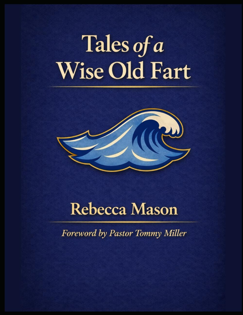Tales of a Wise Old Fart