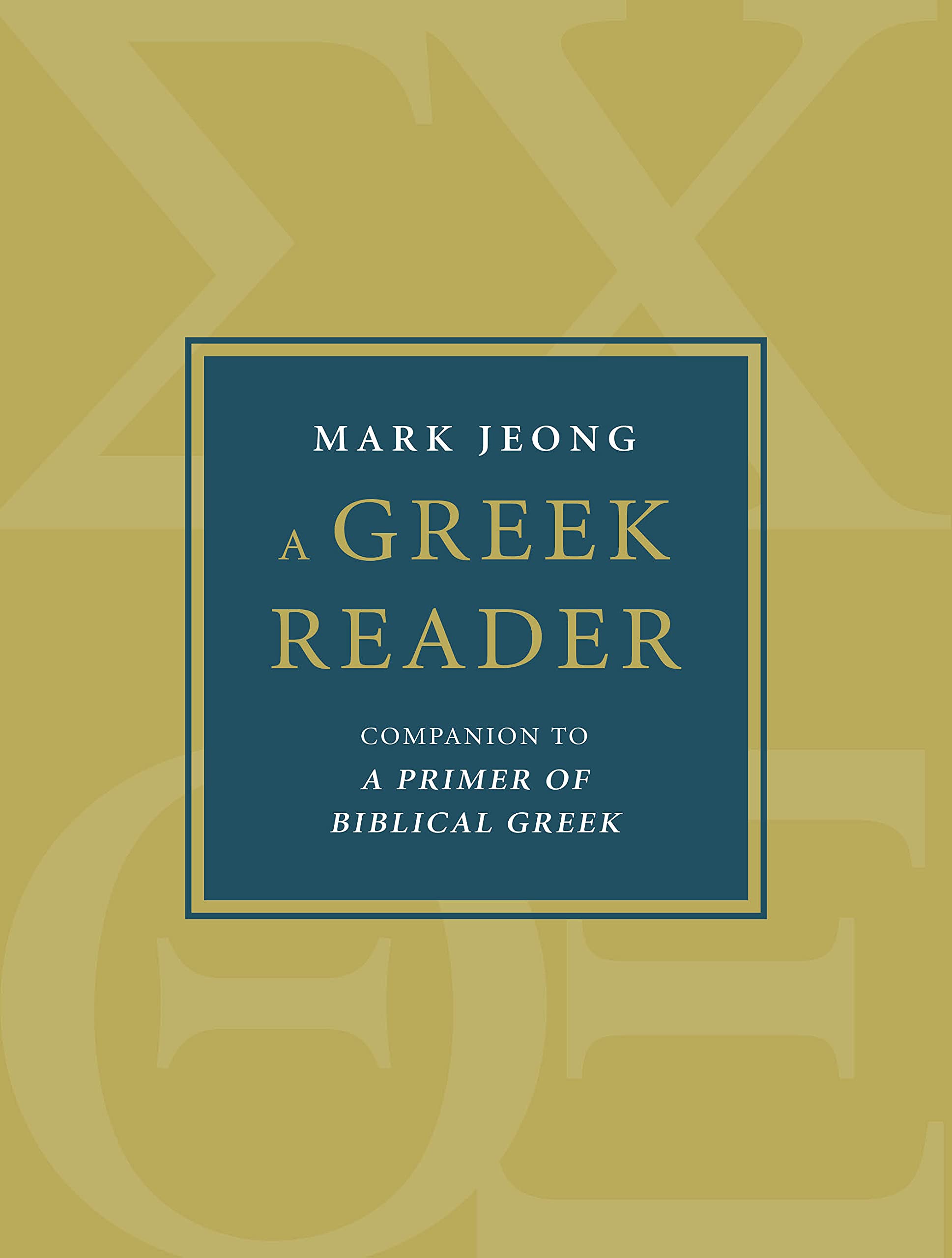 A Greek Reader: Companion to A Primer of Biblical Greek (Eerdmans Language Resources)