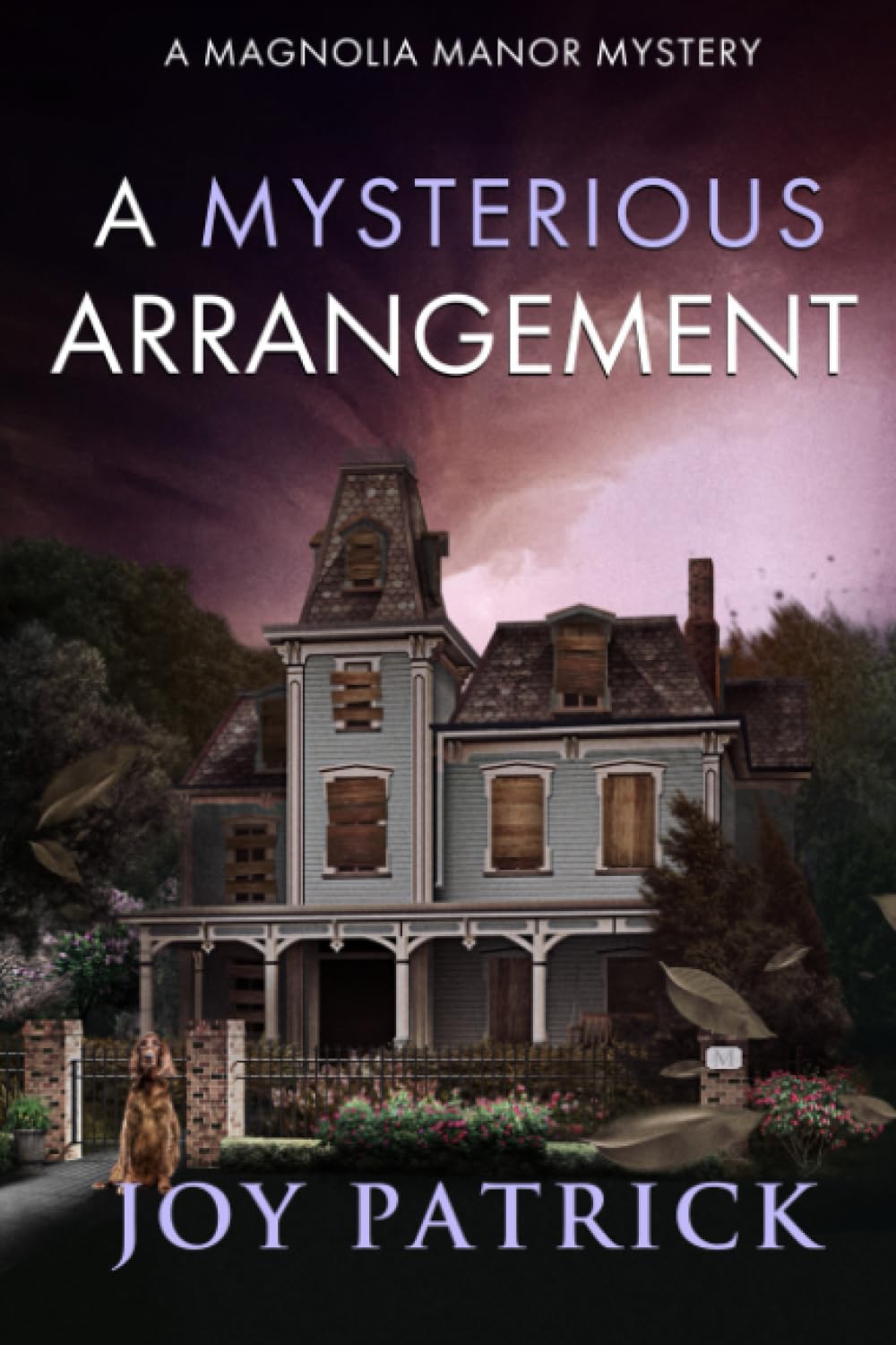 A Mysterious Arrangement: A Delightfully Witty Small Town Cozy Mystery (Magnolia Manor Mysteries)