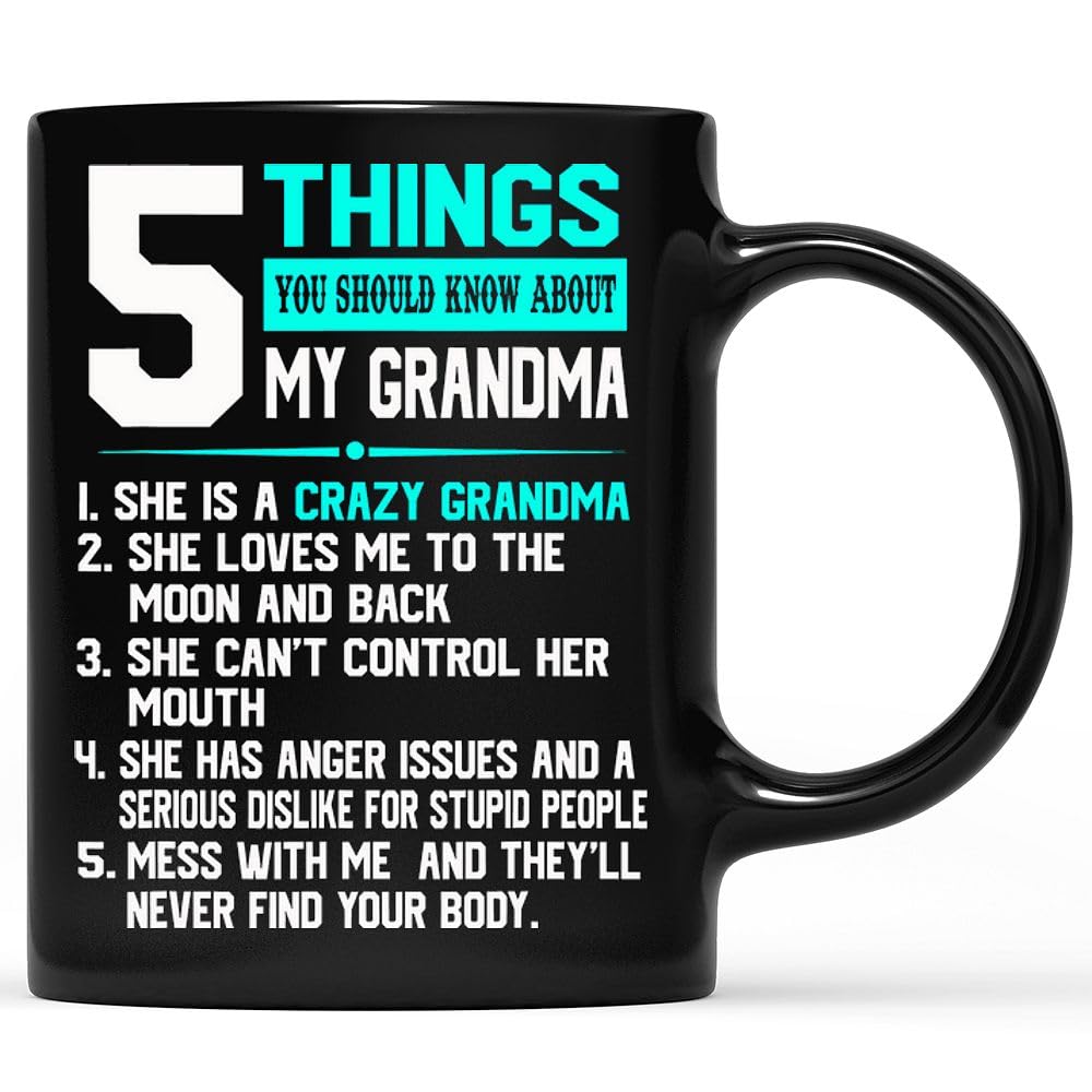 LAMX 5 Things You Should Know About My Grandma Crazy Grandma Birthday 6f19 11 Ounces Funny Coffee Black Mug87339