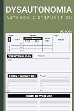 Dysautonomia: Book to Log Blood Pressure and Heart Rate Along WIth Blank Diet Plan - For Autonomic Nervous System Dysfunction Treatment