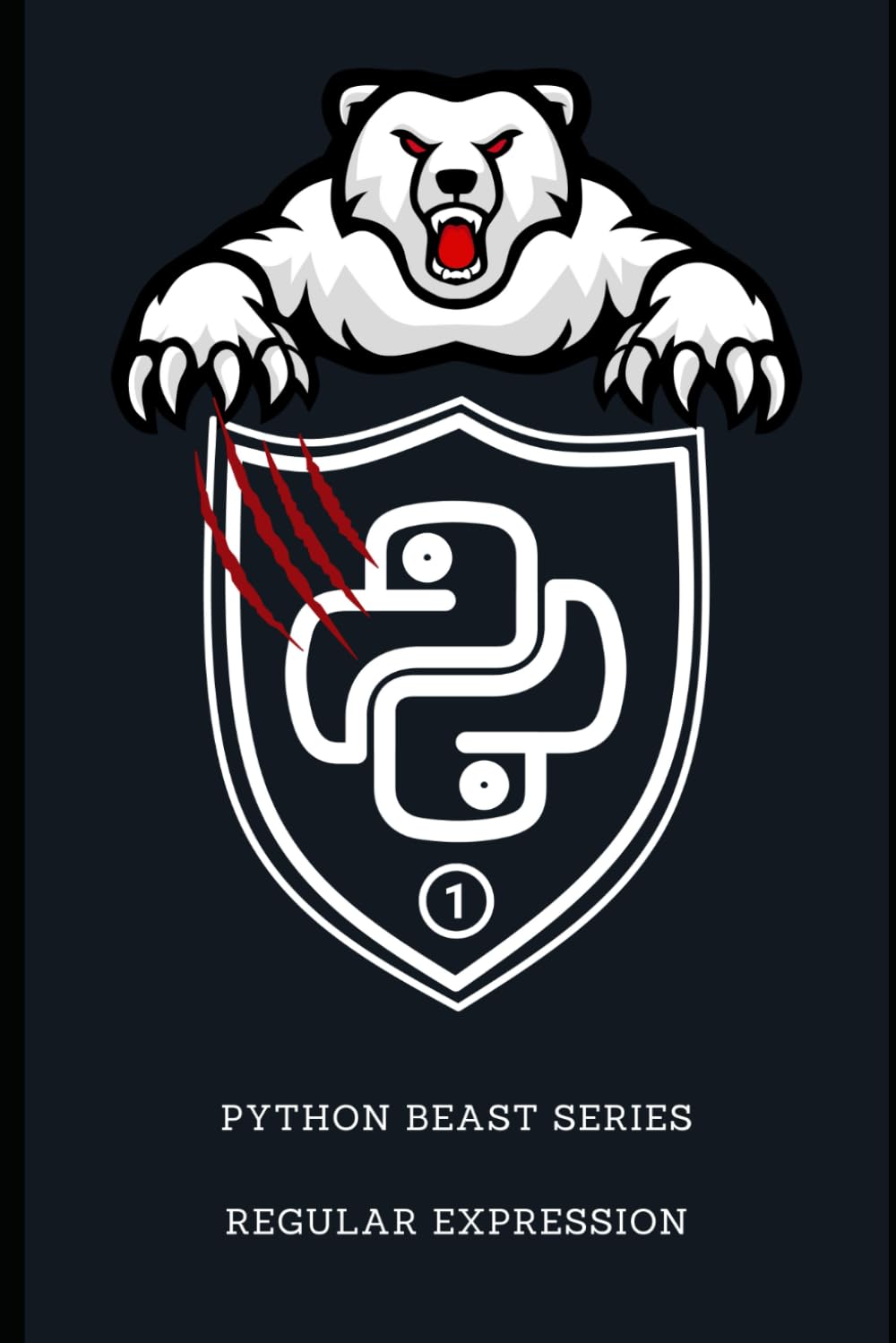 Mastering Regular Expressions in Python: A Comprehensive Guide to Text Processing and Pattern Matching (Python Beast Series: Mastering the Code Jungle)