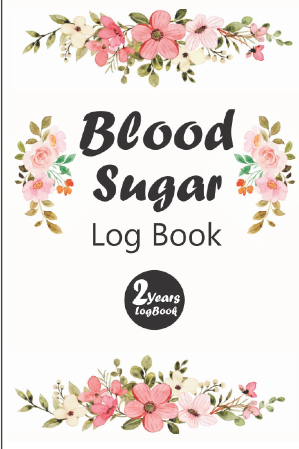 Blood Sugar Log Book: Diabetic Log Book for Type 2, Weekly Diabetic Log Book, Diabetes Log Book for 2 Years, Blood Sugar Monitor Log