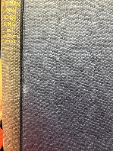 The Man Born to be King: the Life of Christ in ... B00DEQZBGU Book Cover