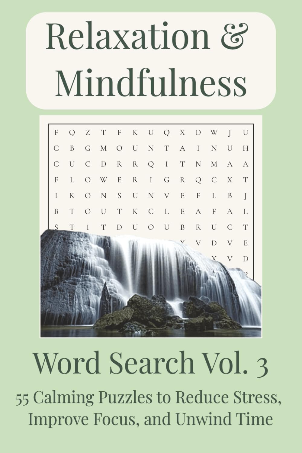 Relaxation and Mindfulness Word Search Vol. 3: 55 Calming Puzzles for Stress Relief, Mindfulness, and Mental Relaxation