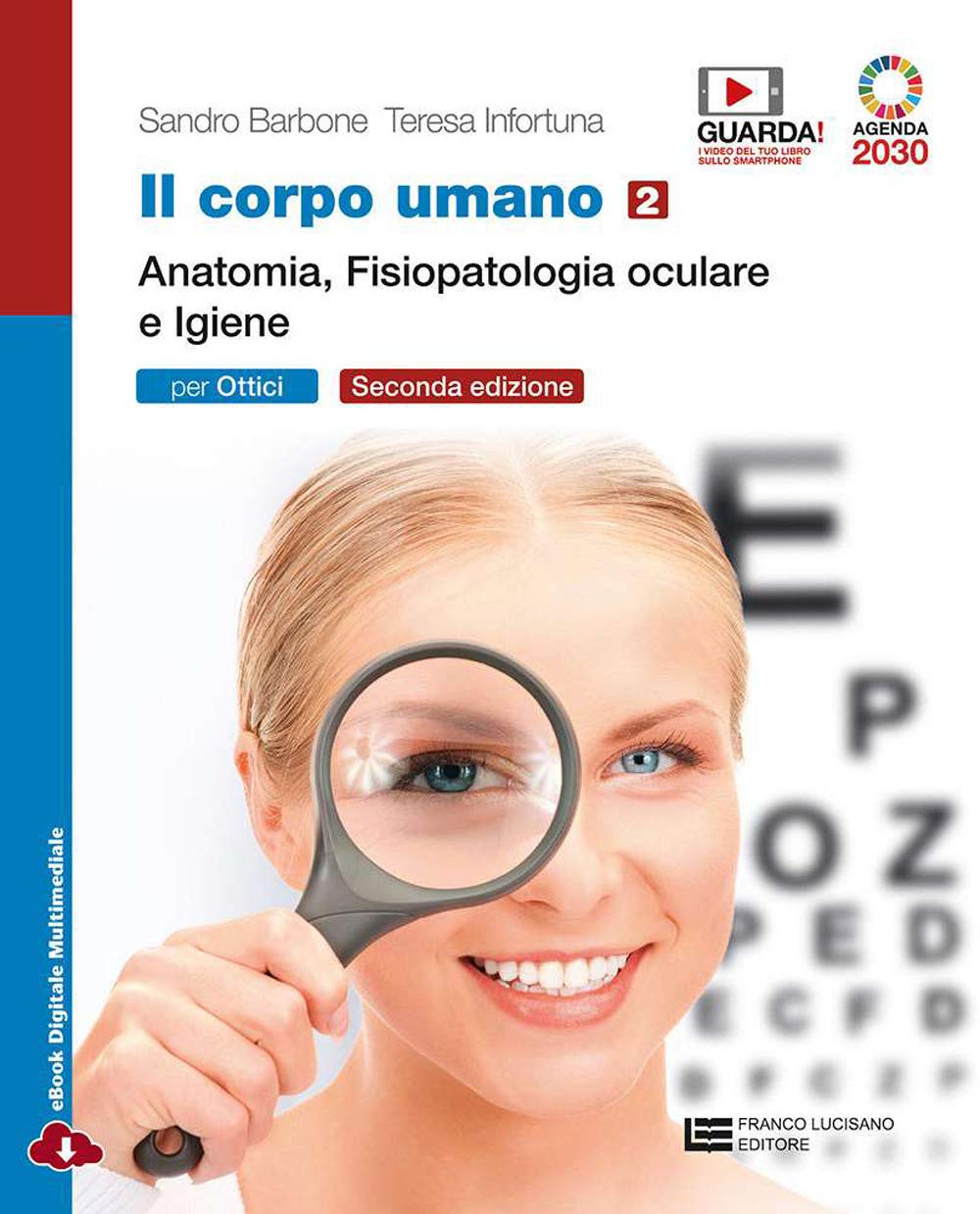 Il Corpo Umano. Per Gli Ist. Professionali: Ottici. Con E-Book. Con Espansione Online. Anatomia, Fisiopatologia Oculare E Igiene (Vol. 2) - 4