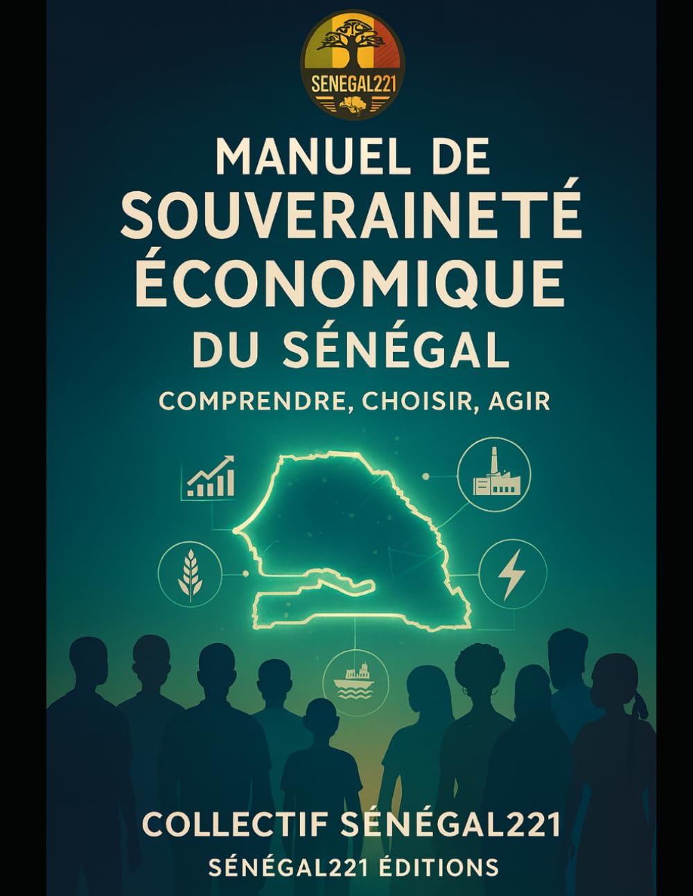 Manuel de souveraineté économique du Sénégal: CFA, dette, pétrole : comprendre pour mieux agir