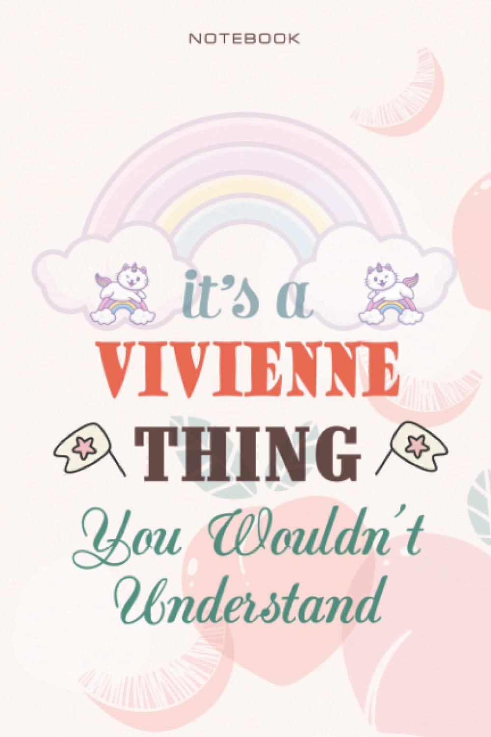 Cute Lined Notebook Cover It's A Vivienne Thing You Wouldn't Understand - Personalised Name Journal for Vivienne: Teacher, Daily, Management, 6x9 ... Planning, Over 100 Pages, Daily Journal