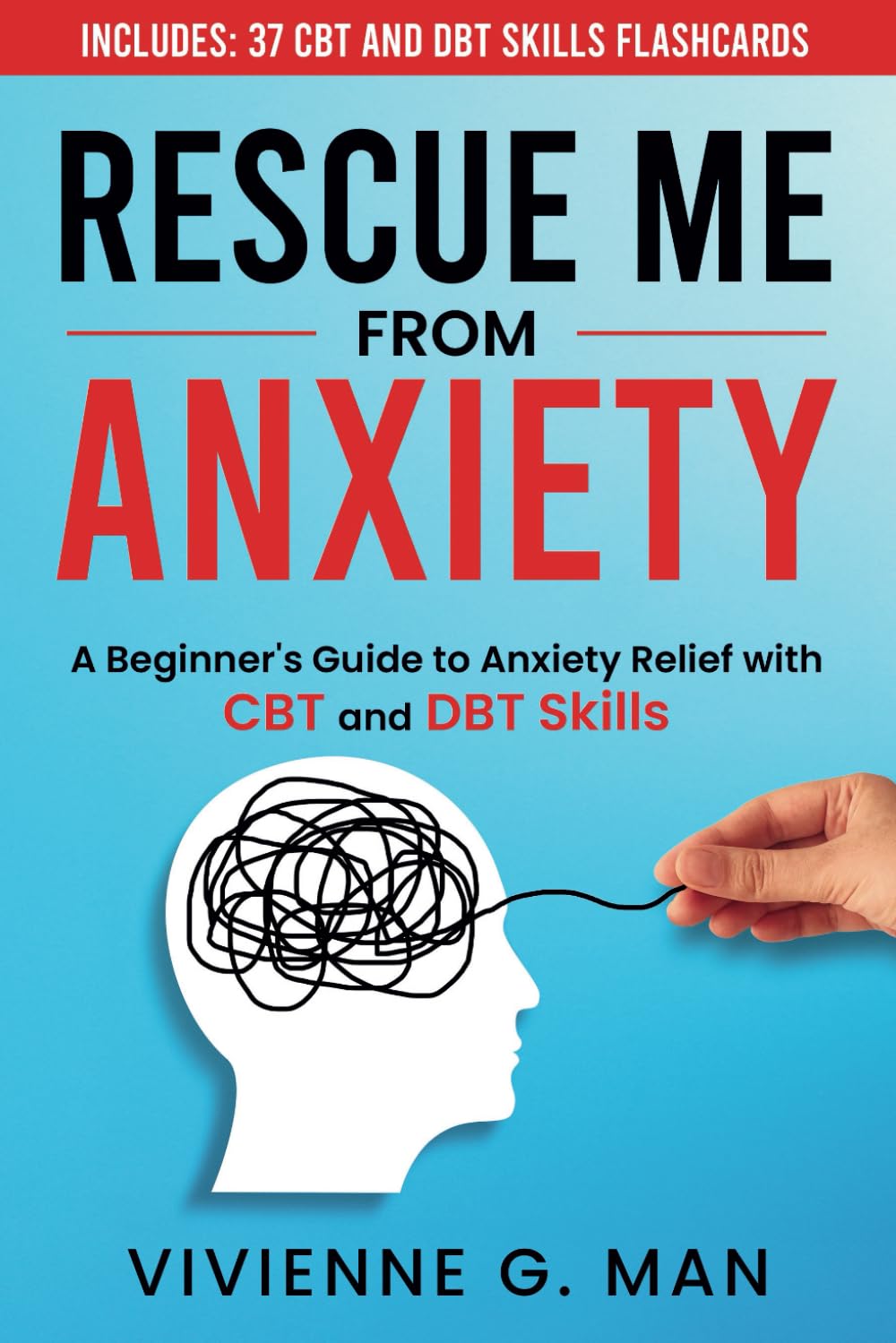 Rescue Me From Anxiety: Building Distress Tolerance and Resilience: A Beginner's Guide to Anxiety Relief with CBT and DBT Skills