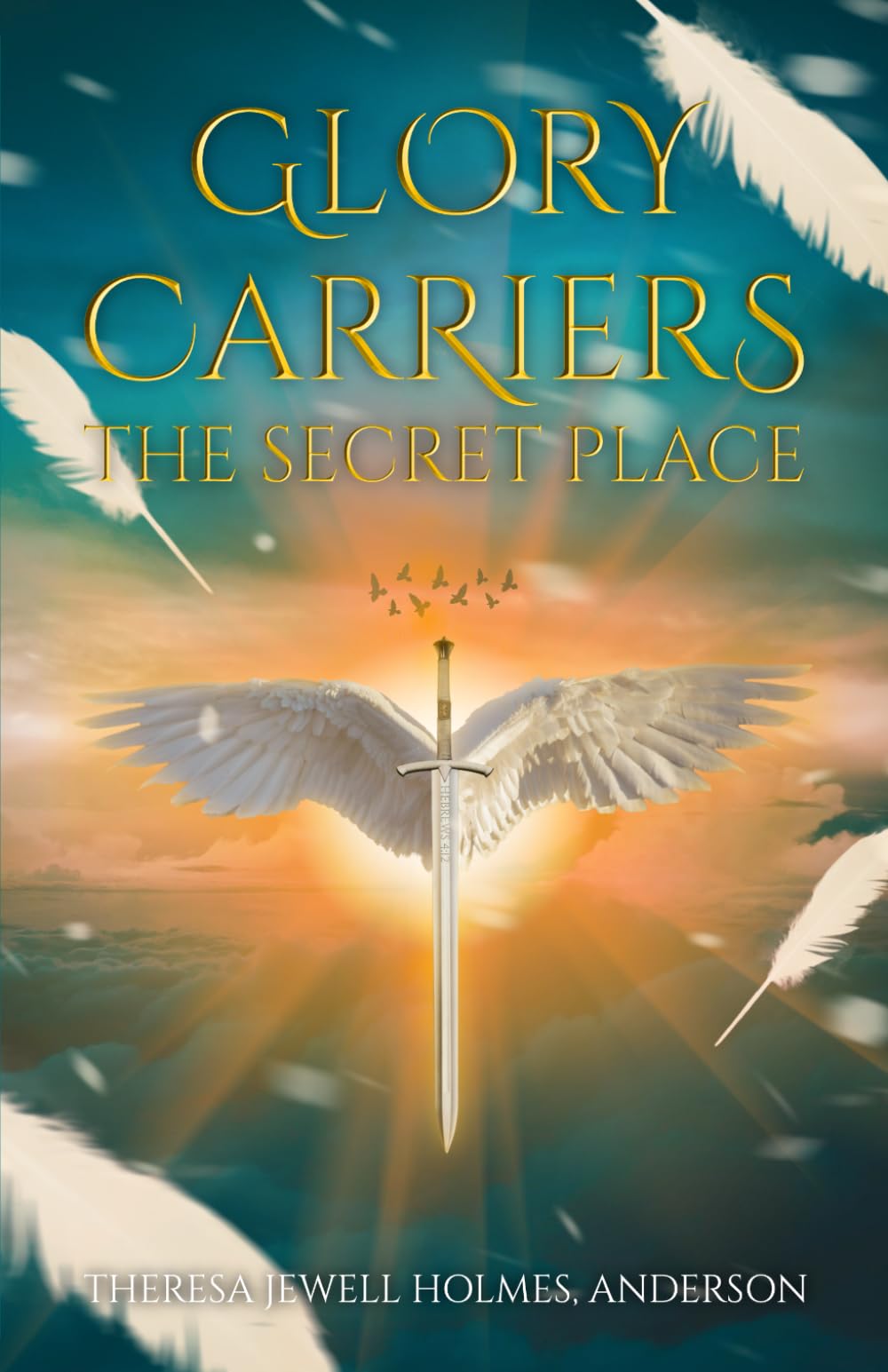 Glory Carriers: The Secret Place
