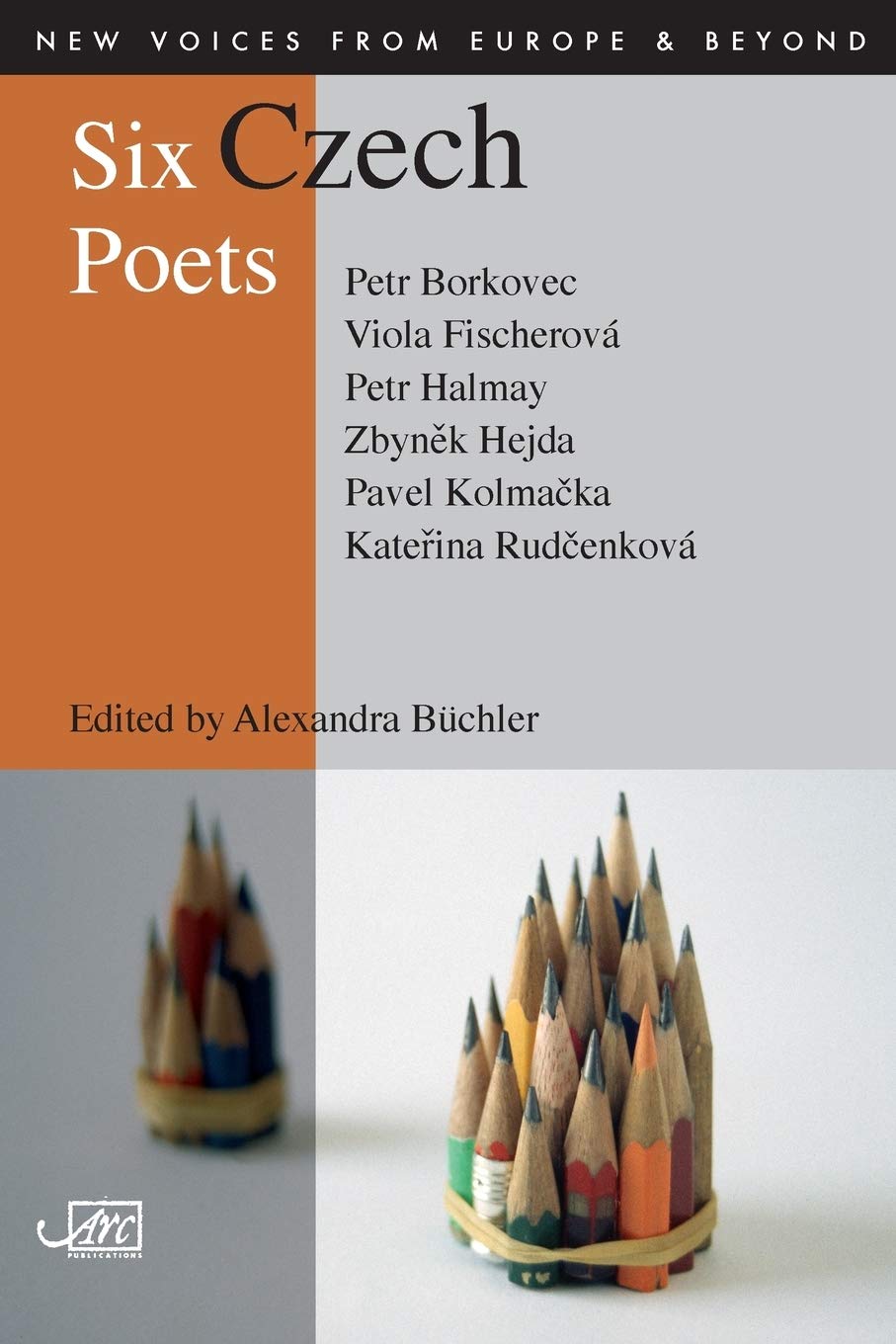 Six Czech Poets (New Voices from Europe & Beyond) (Czech and English Edition)