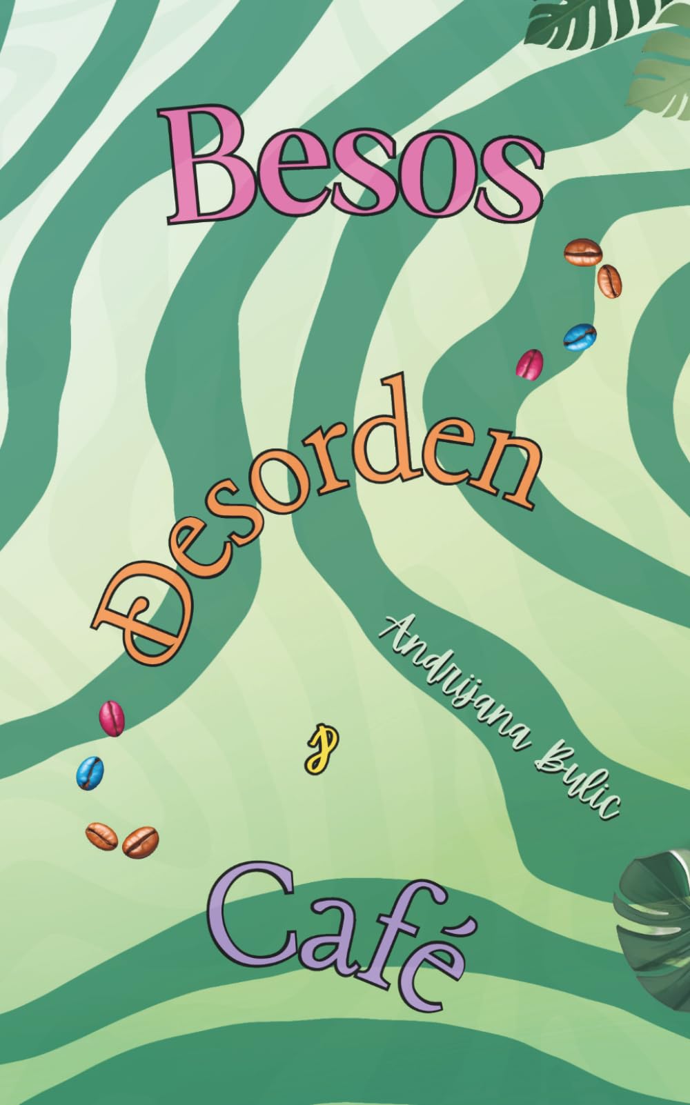 Besos, Desorden & Café: Un romance neurodivergente lleno de risas y con un giro multicultural.