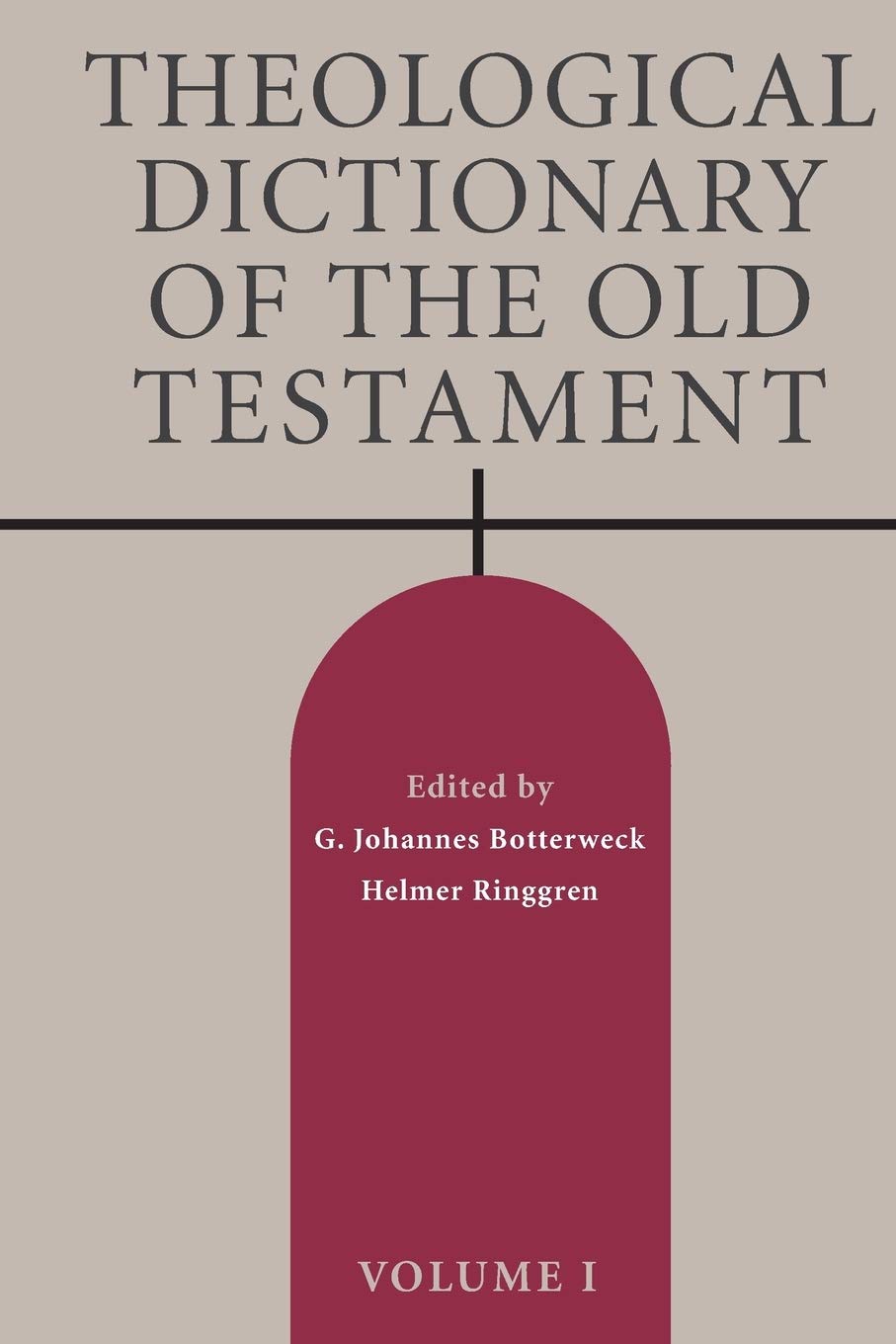 Theological Dictionary of the Old Testament; Vol I: Volume 1