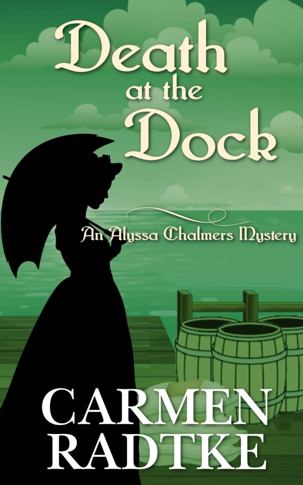 Death at the Dock: An Alyssa Chalmers historical mystery