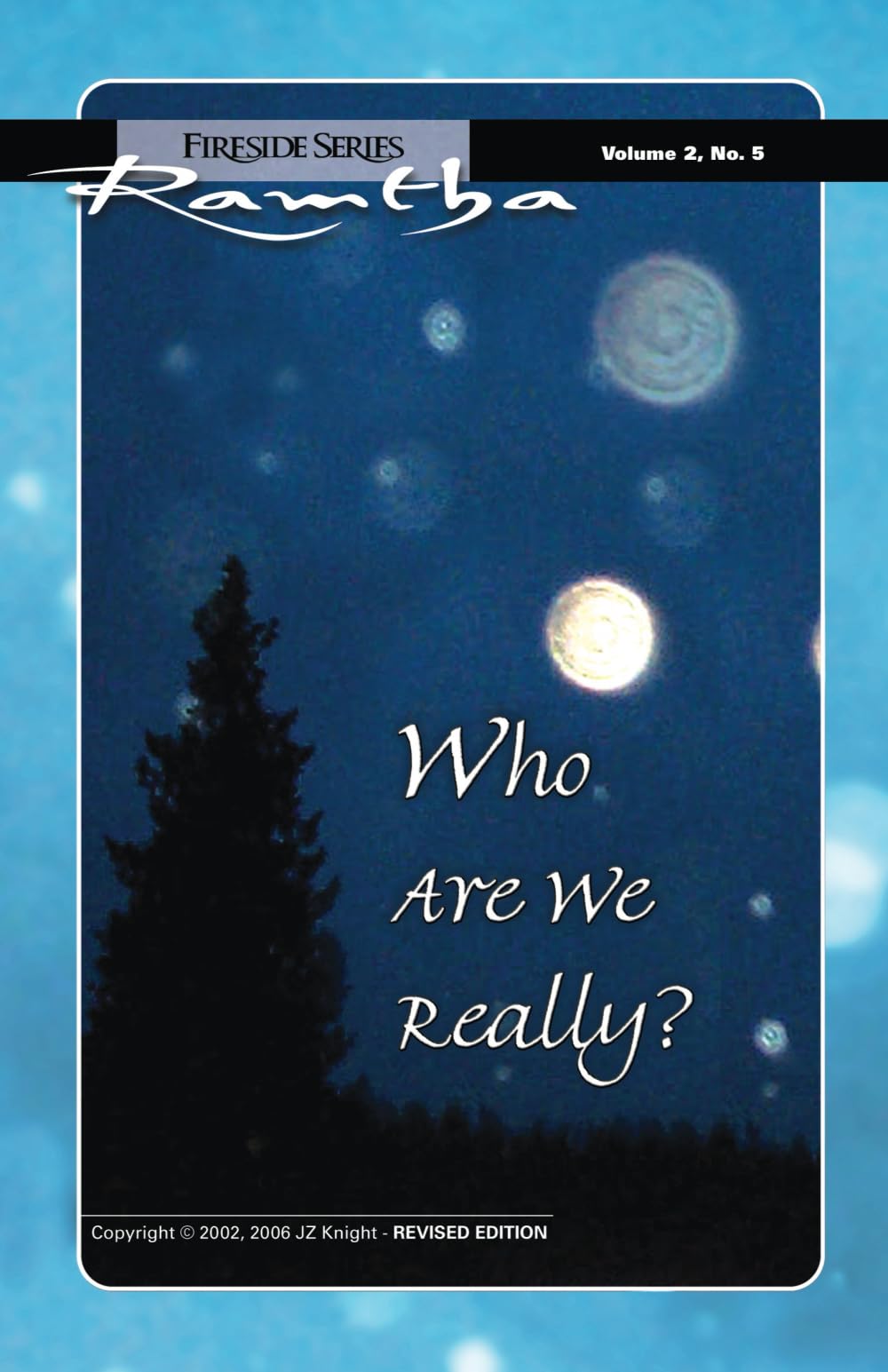 Who Are We Really?: (Fireside Series, Vol. 2, No. 5): Fireside Series Volume 2 Number 5 (Ramtha Fireside Series)
