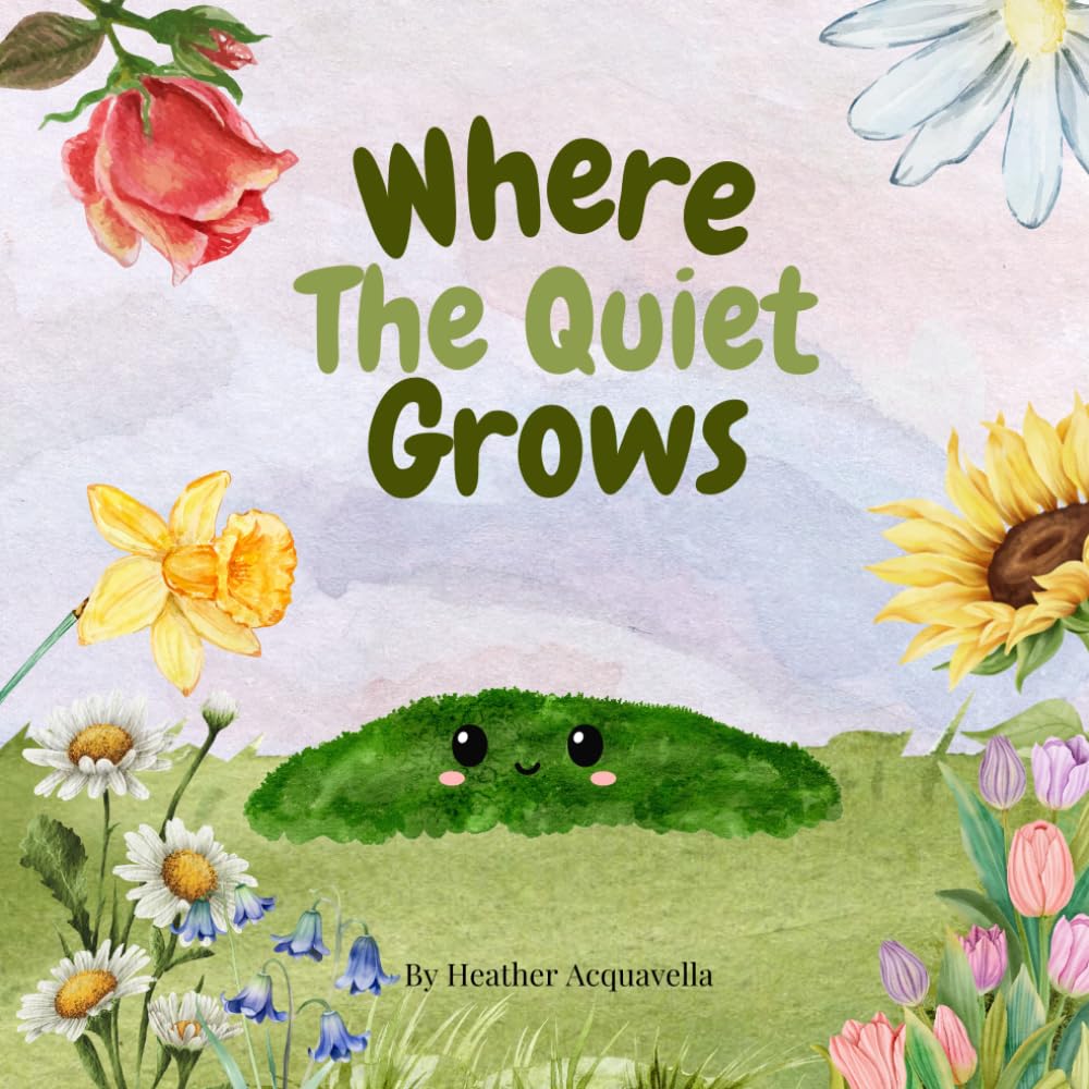 Where the Quiet Grows