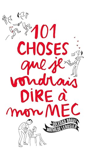 101 choses que je voudrais dire à mon mec