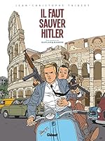 Kaplan & Masson : Il faut sauver Hitler 2723469085 Book Cover
