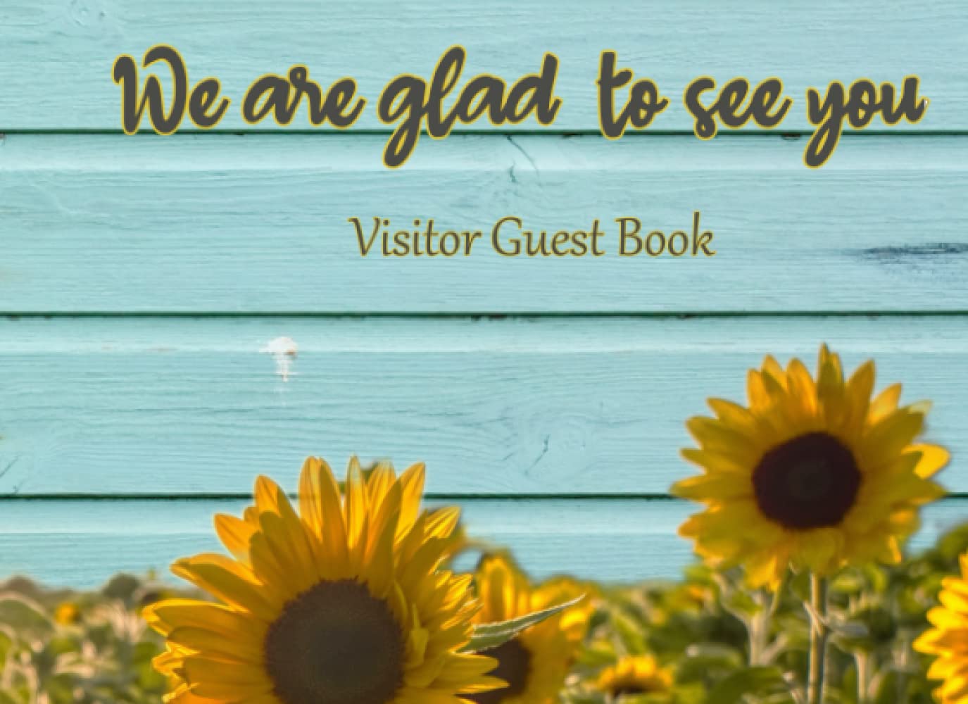 Visitor Guest Book We are glad to see you: Welcome to vacation rental, Vacation Holiday, Vacation Home. Sign book for the resort