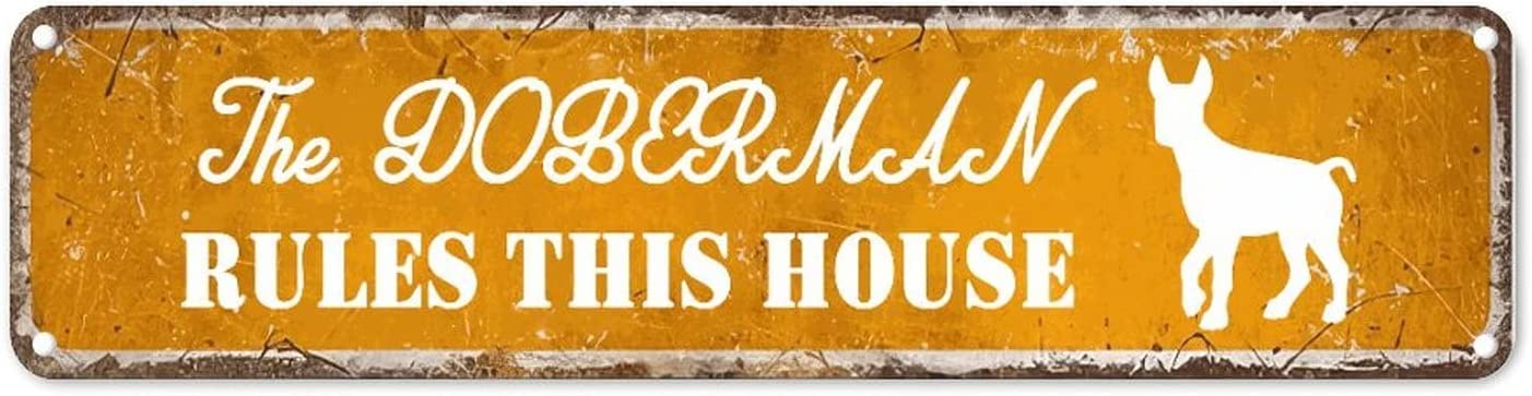 The Doberman Rules This House Retro Tin Signs Aluminum Metal Sign for Kitchen Home Garden Wall Bar Cafe Decor 4x16 Inch