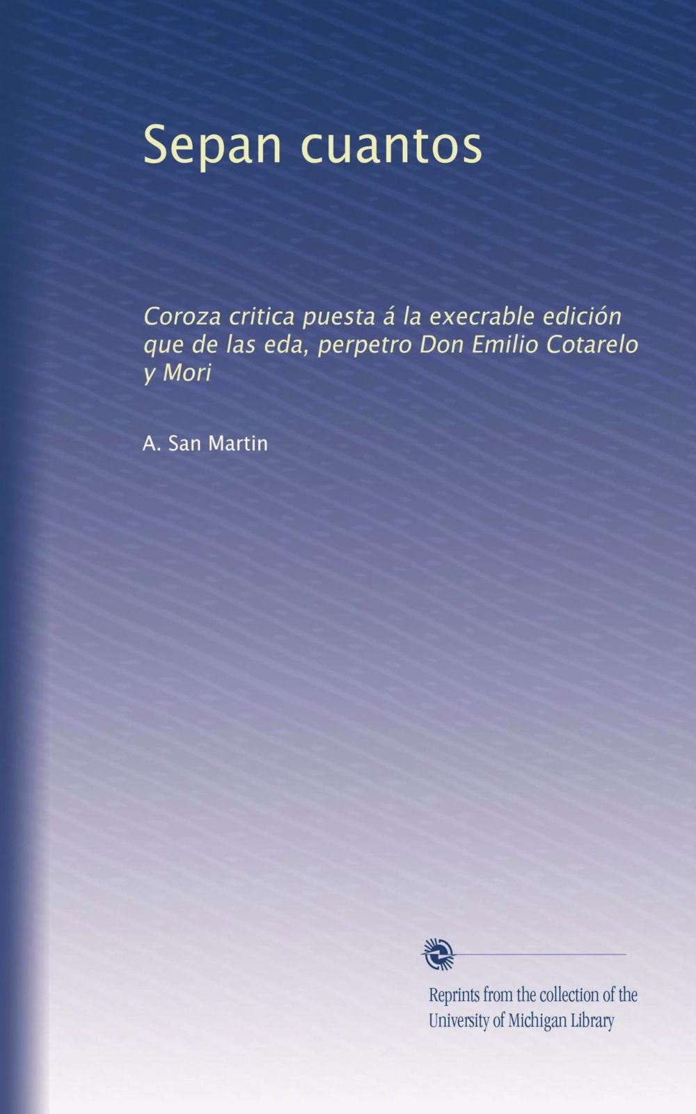Buy Sepan cuantos: Coroza critica puesta á la execrable edición que de ...