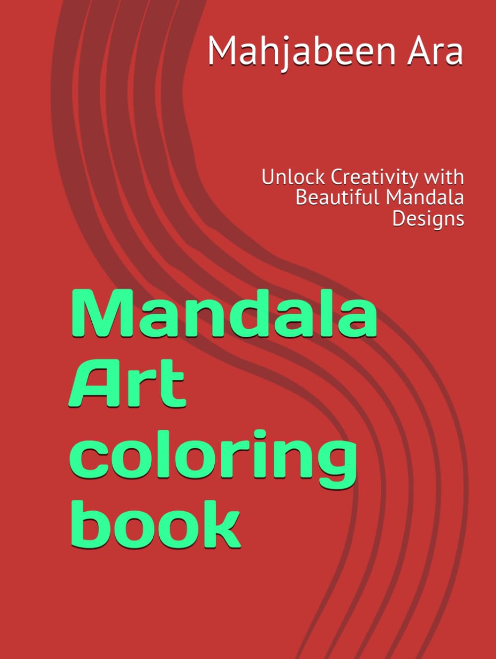 Mandala Art coloring book: Unlock Creativity with Beautiful Mandala Designs
