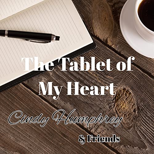 The Tablet of My Heart