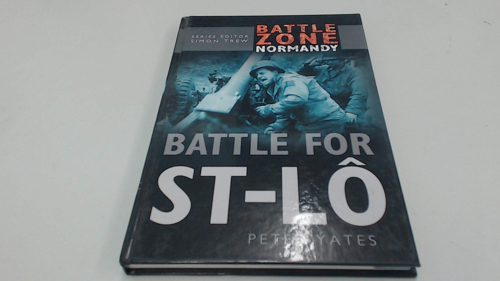 Buy Battle For St-lo (Battle Zone Normandy) — BookShops.in