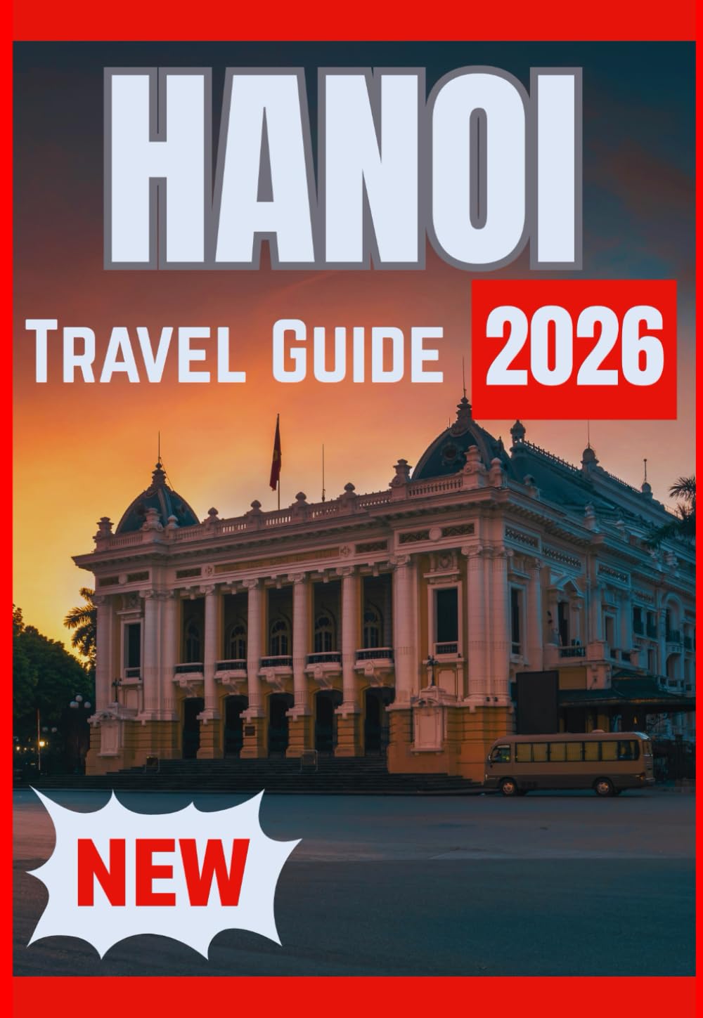 HANOI TRAVEL GUIDE 2026