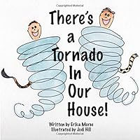 There's a Tornado in Our House 0692566139 Book Cover