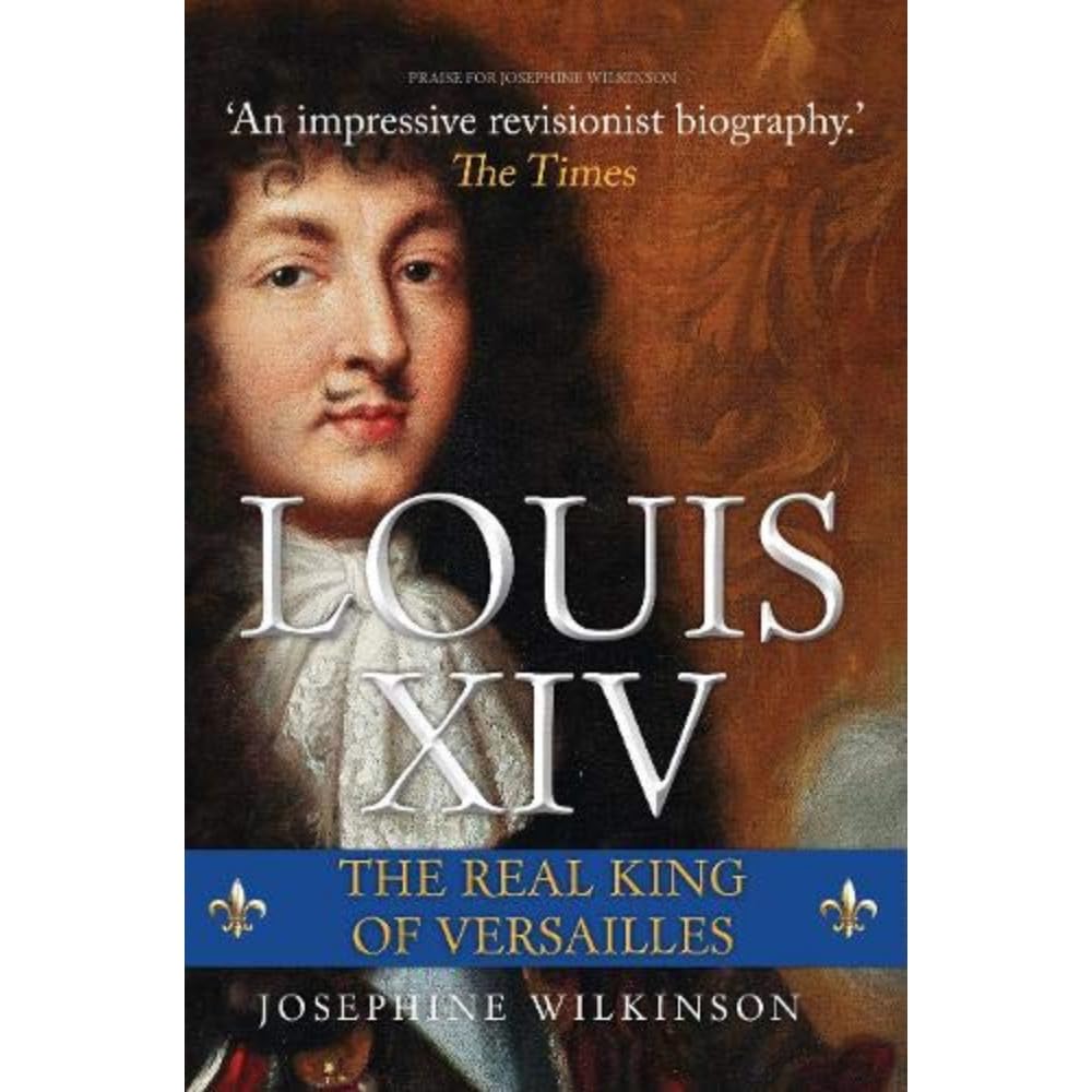 Louis XIV: The Real King of Versailles