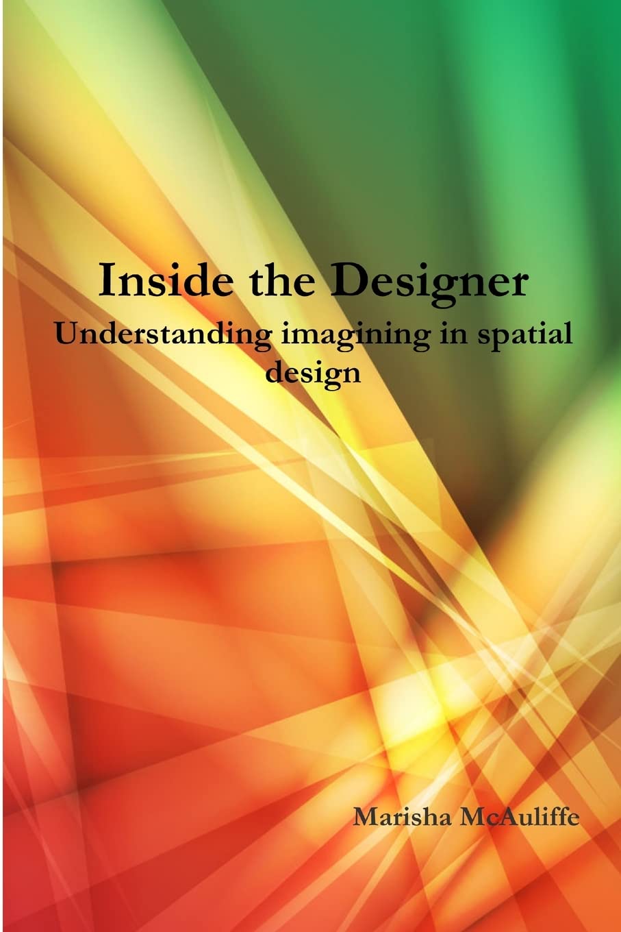 Inside the Designer: Understanding imagining in spatial design.
