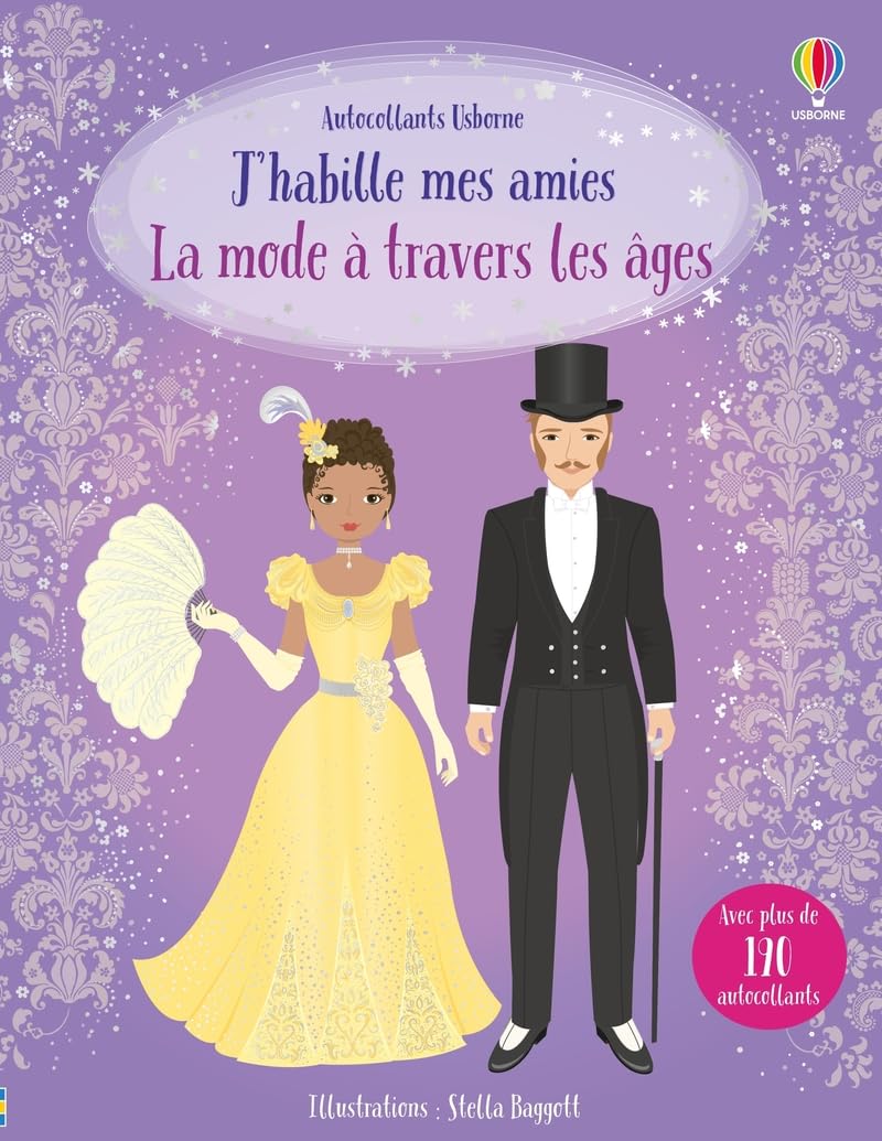 J'habille mes amies - La mode à travers les âges - Dès 5 ans: Avec plus de 190 autocollants