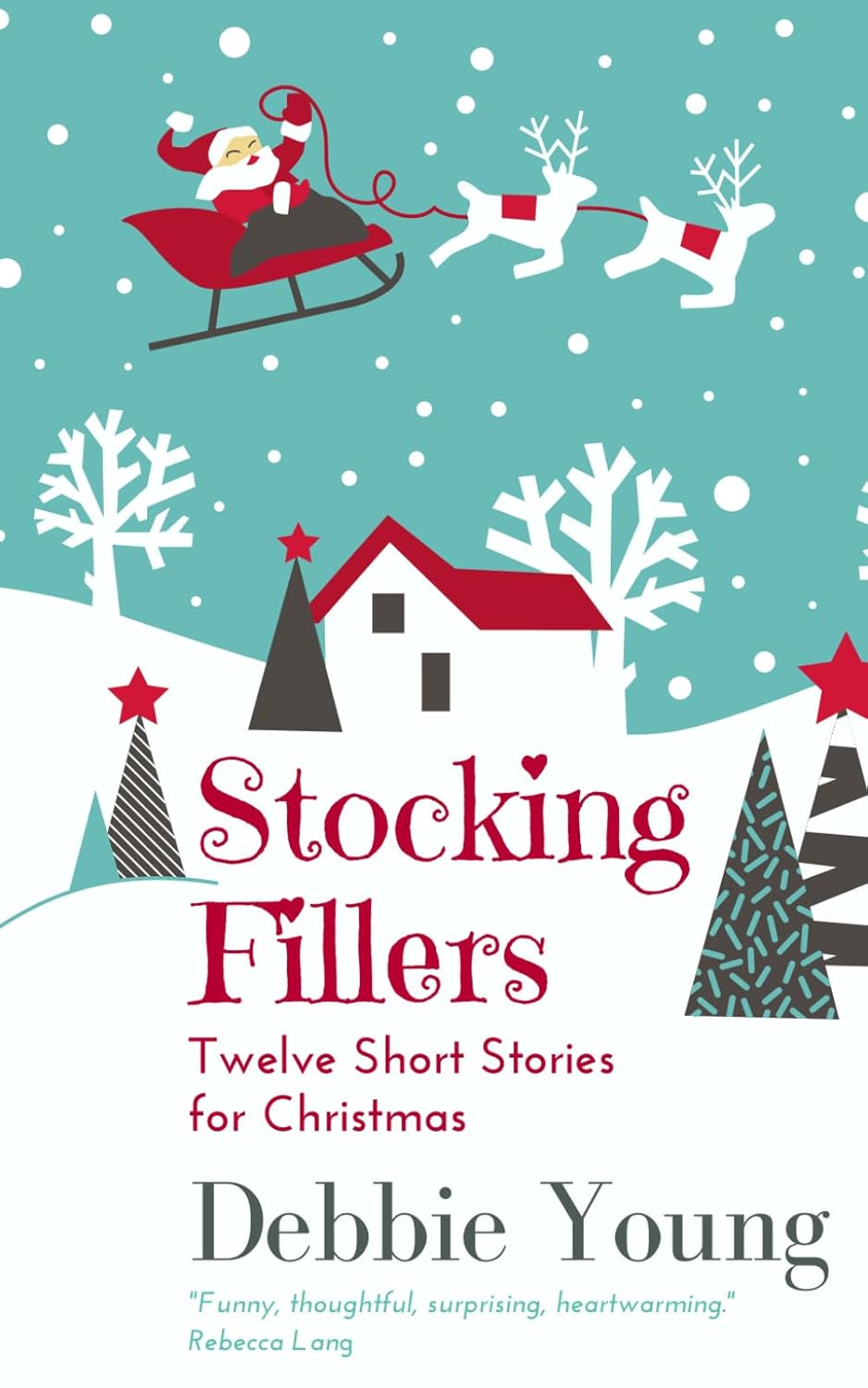 Stocking Fillers: Twelve Short Stories for Christmas Stocking Fillers: Twelve Short Stories for Christmas