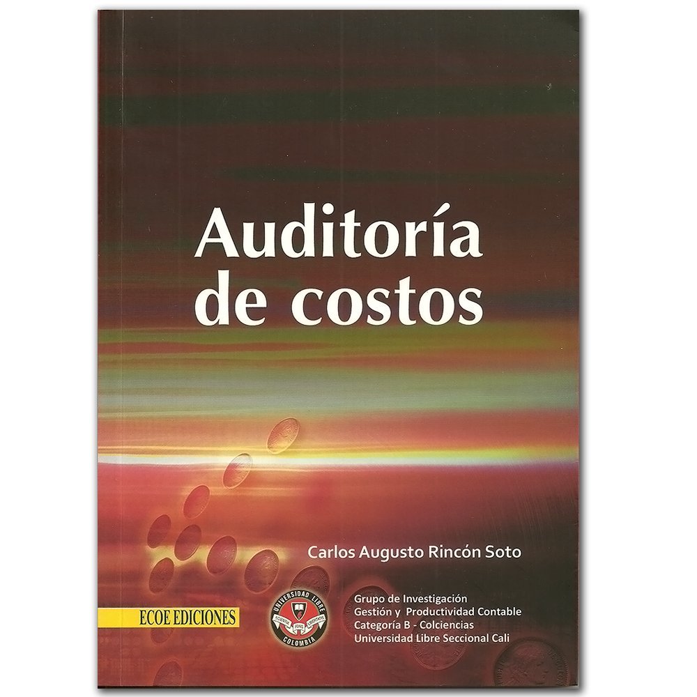 Auditoría de costos (Spanish Edition)