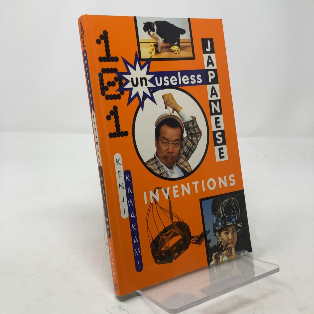 101 Unuseless Japanese Inventions: The Art of Chindogu