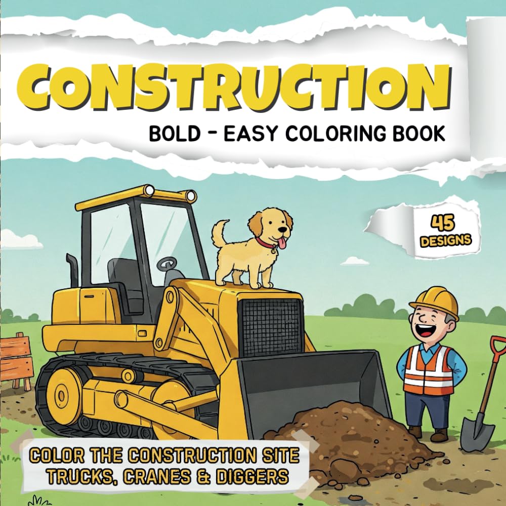 Construction Site Coloring Book: 45 Fun Scenes of Building, Digging & Working with Cranes, Trucks, Excavators and More – Easy Coloring for Kids Ages 4-8 Boys and Girls
