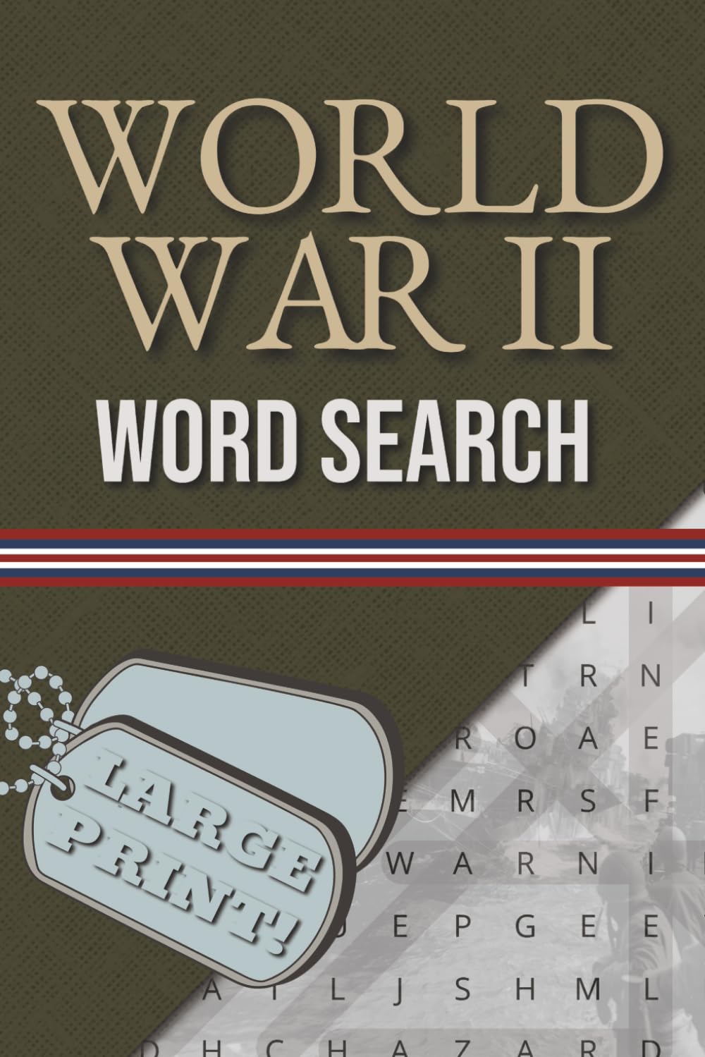 World War 2 Word Search Puzzle: Large Print WW2 Word Search Puzzle Book | Solutions Included | WWII Themed Puzzles