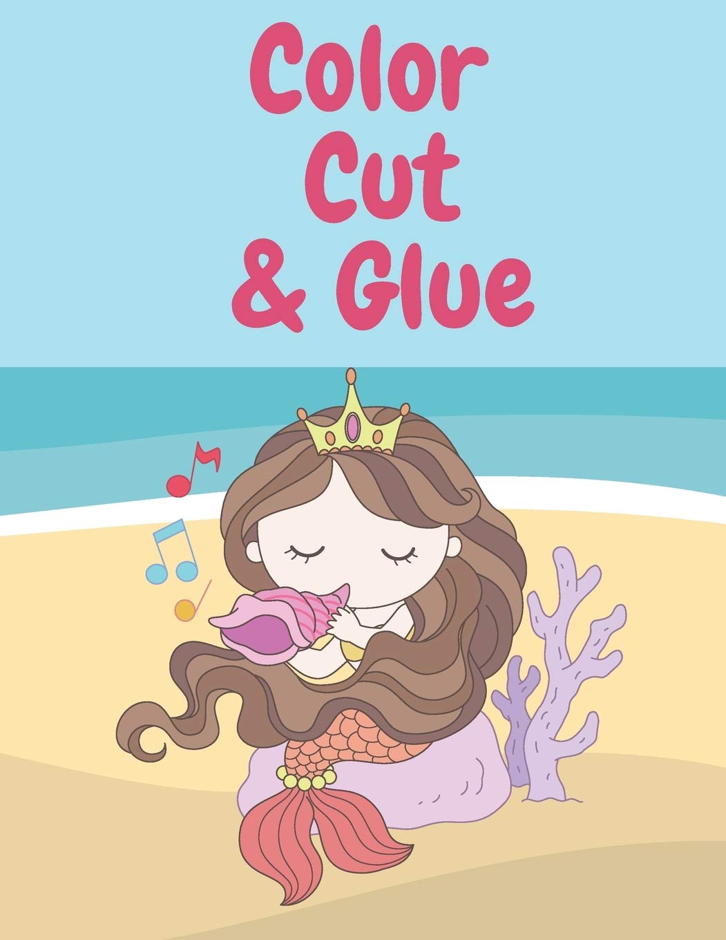 Color Cut & Glue: Mermaid Activity Book 8.5*11